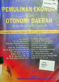 PEMULIHAN EKONOMI dan OTONOMI DAERAH (Refleksi Pemikiran Partai GOLKAR)