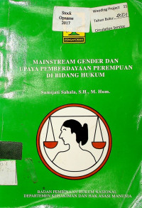 MAINSTREAM GENDER DAN UPAYA PEMBERDAYAAN PEREMPUAN DI BIDANG HUKUM