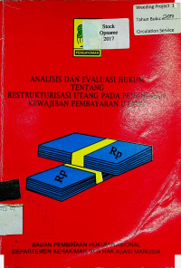 ANALISIS DAN EVALUASI HUKUM TENTANG RESTRUKTURISASI UTANG PADA PENUNDAAN KEWAJIBAN PEMBAYARAN UTANG