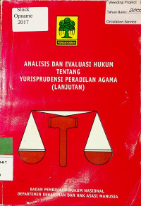 ANALISIS DAN EVALUASI HUKUM TENTANG YURISPRUDENSI PERADILAN AGAMA (LANJUTAN)