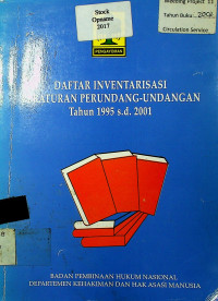 DAFTAR INVENTARISASI PERATURAN PERUNDANG-UNDANGAN Tahun 1995 s.d 2001