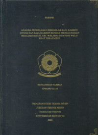 ANALISA PENGELASAN DISSIMILAR BAJA KARBON TINGGI DAN BAJA KARBON RENDAH MENGGUNAKAN SHIELDED METAL ARC WELDING DAN POST WELD HEAT TREATMENT