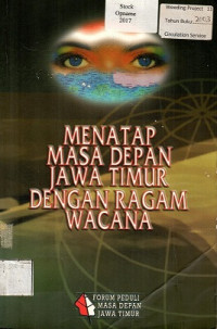 MENATAP MASA DEPAN JAWA TIMUR DENGAN RAGAM WACANA