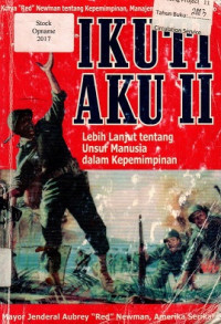 IKUTI AKU II: Lebih Lanjut tentang Unsur Manusia dalam Kepemimpinan