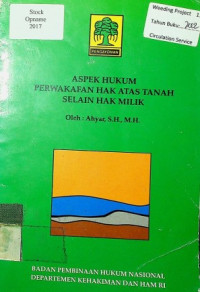 ASPEK HUKUM PERWAKAFAN HAK ATAS TANAH SELAIN HAK MILIK