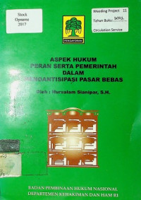 ASPEK HUKUM PERAN SERTA PEMERINTAH DALAM MENGANTISIPASI PASAR BEBAS