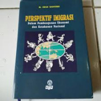 PERSPEKTIF IMIGRASI  :  Dalam  Pembangunan Ekonomi dan Ketahan Nasional