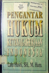 PENGANTAR HUKUM KETENAGAKERJAAN INDONESIA Edisi Revisi