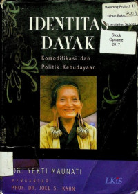 IDENTITAS DAYAK: Komodifikasi dan Politik Kebudayaan