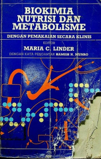 BIOKIMIA NUTRISI DAN METABOLISME: DENGAN PEMAKAIAN SECARA KLINIS