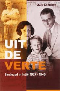 UIT DE VERTE: Een jeugd in Indie 1927-1946