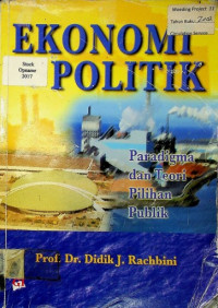 EKONOMI POLITIK: PARADIGMA DAN TEORI PILIHAN PUBLIK