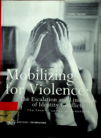 Mobilizing For Violence: The Escalation and Limitation of Identity Conflics The Case of Lampung,Indonesia