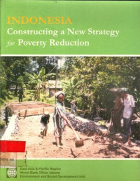 INDONESIA Constructing a New Strategy for Poverty Reduction