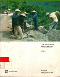 The World Bank Annual Report 2003 Vol 1 Year in Review