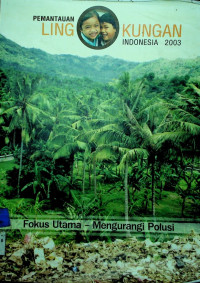 PEMANTAUAN LINGKUNGAN INDONESIA 2003