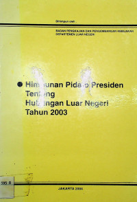 Himpunan Pidato Presiden Tentang Hubungan Luar Negeri Tahun 2003