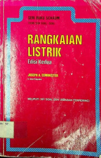 RANGKAIAN LISTRIK: MELIPUTI 391 SOAL DAN JAWABAN TERPERINCI  Edisi 2