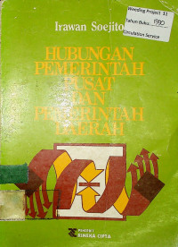 HUBUNGAN PEMERINTAH PUSAT DAN PEMERINTAH DAERAH