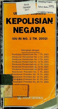 UNDANG _ UNDANG KEPOLISIAN NEGARA ( UU RI NO. 2 TAHUN 2002 )