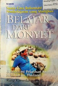 Suatu Cara Reformasi Pembelajaran yang Mangkus: BELAJAR DARI MONYET