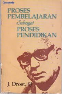 PROSES PEMBELAJARAN Sebagai PROSES PENDIDIKAN