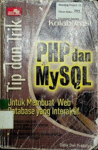 Tip dan Trik Kolaborasi PHP dan MySQL: Untuk Membuat Web Database yang Interaktif