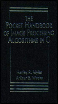 THE POCKET HANDBOOK OF IMAGE PROCESSING ALGORITHMS IN C