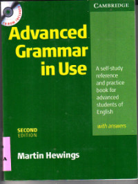 Advanced Grammar in Use : A Self-Study Reference and Practice Book with Answers