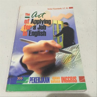 The Art of Applying for a Job in English: Seni Melamar PEKERJAAN  dalam Bahasa INGGRIS