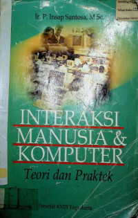 INTERAKSI MANUSIA & KOMPUTER: Teori dan Praktek