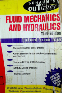 SCHAUM`S OUTLINE OF THEORY AND PROBLEMS OF FLUID MECHANICS AND HYDRAULICS Third Edition