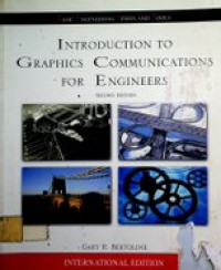 INTRODUCTION TO GRAPHICS COMMUNICATIONS FOR ENGINEERS , SECOND EDITION