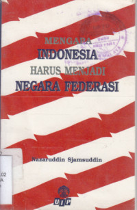 MENGAPA INDONESIA HARUS MENJADI NEGARA FEDERASI