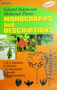 Selected Indonesian Medicinal Plants: MONOGRAPHS and DESCRIPTIONS, Volume 1