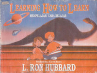 LEARNING HOW TO LEARN : MEMPELAJARI CARA BELAJAR