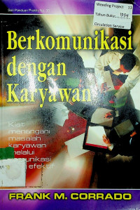 Berkomunikasi dengan karyawan : Kiat menangani masalah karyawan melalui komunikasi yang efektif