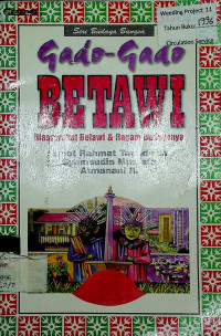 Gado-Gado BETAWI : Masyarakat Betawi & Ragam Budayanya