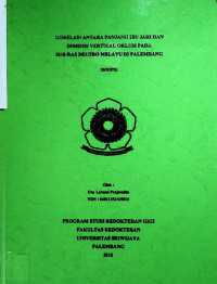 KORELASI ANTARA PANJANG IBU JARI DAN DIMENSI VERTIKAL OKLUSI PADA SUB-RAS DEUTRO MELAYU DI PALEMBANG.