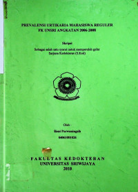 PREVALENSI URTIKARIA MAHASISWA REGULER FK UNSRI ANGKATAN 2006-2008