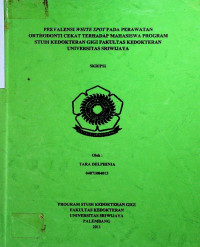 PREVALENSI WHITE SPOT PADA PERAWATAN ORTHODONTI CEKAT TERHADAP MAHASISWA PROGRAM STUDI KEDOKTERAN GIGI FAKULTAS KEDOKTERAN UNIVERSITAS SRIWIJAYA