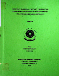 HUBUNGAN KARIES DAN PENYAKIT PERIODENTAL TERHADAP KUALITAS HIDUP PADA SISWA KELAS X SMA MUHAMMADIYAH 1 PALEMBANG