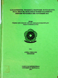 KARAKTERISTIK PENDERITA PROPTOSIS DI POLIKLINIK MATA RSUP DR. MOHAMMAD HOESIN PALEMBANG PERIODE NOVEMBER 2008-NOVEMBER 2012.