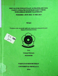 PREVALENSI PENGGUNAAN ALPRAZOLAM PADA PASIEN GERIATRI DI RUMAH SAKIT UMUM MOHAMMAD HOESIN PALEMBANG PERIODE 1 JUNI 2012- 31 MEI 2013