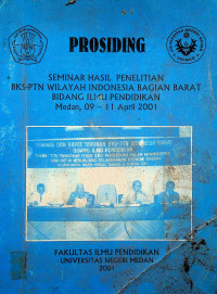 PROSIDING: SEMINAR HASIL PENELITIAN BKS-PTN INDONESIA BAGIAN BARAT BIDANG ILMU PENDIDIKAN Medan, 09-11 April 2001