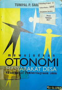 mewujudkan OTONOMI MASYARAKAT DESA : Alternatif Pemberdayaan Desa