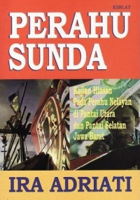 PERAHU SUNDA: Kajian Hiasan Pada Perahu Nelayan di Pantai Utara dan Pantai Selatan Jawa Barat