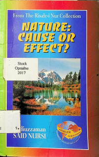 From The Risae-i Nur Collection NATURE : CAUSE OF EFFECT ?
