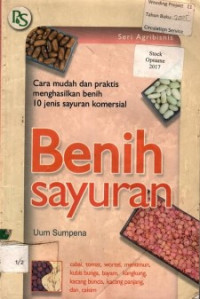 Benih sayuran: Cara mudah dan praktis dan menghasilkan benih 10 jenis sayuran komersial