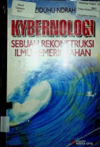 KYBERNOLOGI SEBUAH REKONTRUKSI ILMU PEMERINTAHAN